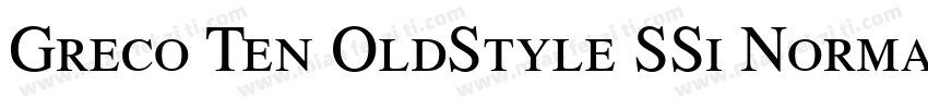 Greco Ten OldStyle SSi Normal字体转换
